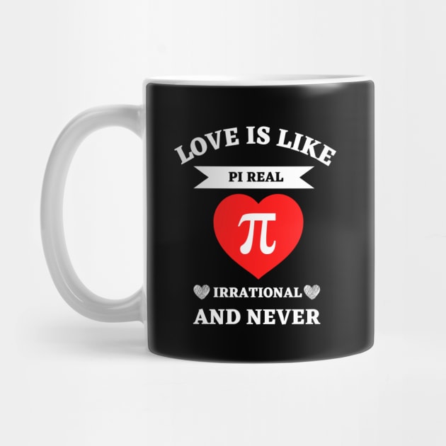 Love Is Like Pi Real Irrational And Never by Ranawat Shop